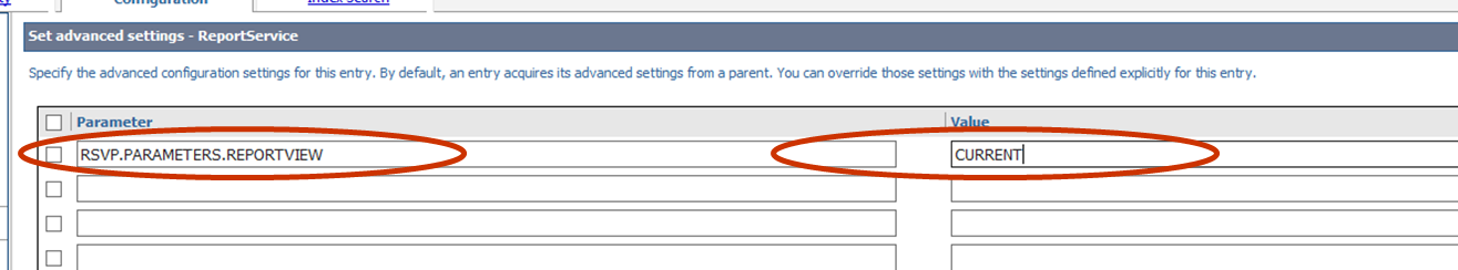 Cognos Administration  Parameter: RSVP.PARAMETERS.REPORTVIEW Value: CURRENT